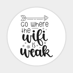 Go Where The Wifi Is Weak Shirt, Hiking Shirt, Adventure Shirt Magnet